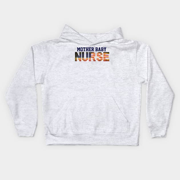 American Mother Baby Nurse USA Flag, Postpartum Department, Nursing Student Kids Hoodie by yourfavoriteshop